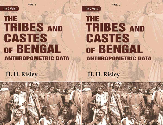 Tribes and Castes of Bengal: Anthropometric Data 2 Vols. Set - Gyan Books