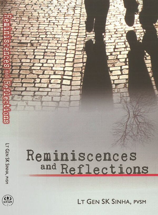 Reminiscences and Reflections - Gyan Books