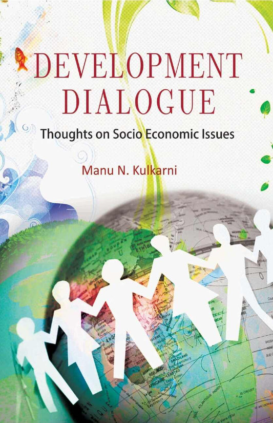 Development Dialogues: Thoughts On Socio Economic Issues - Gyan Books
