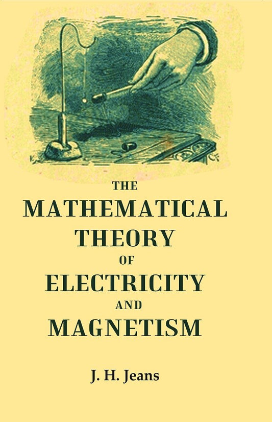 The Mathematical Theory of Electricity and Magnetism - Gyan Books