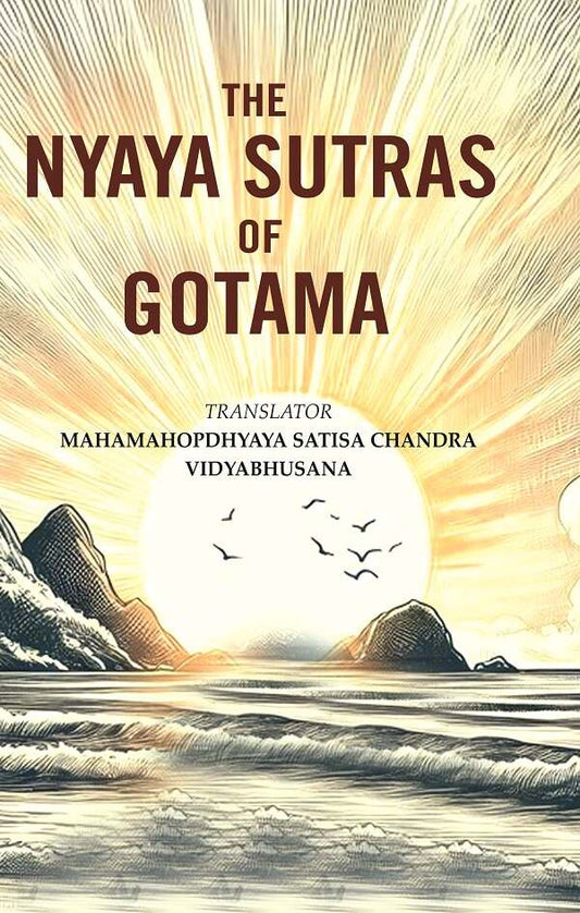 The Nyaya Sutras of Gotama - Gyan Books