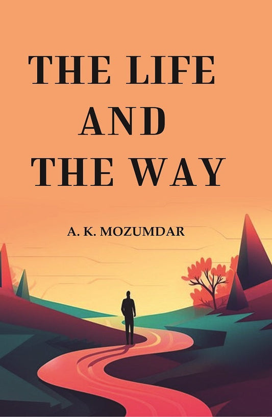 The Life and the Way - Gyan Books