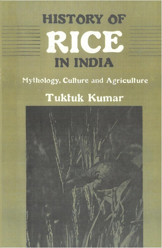 History of Rice in India: Mythology, Culture and Agriculture - Gyan Books