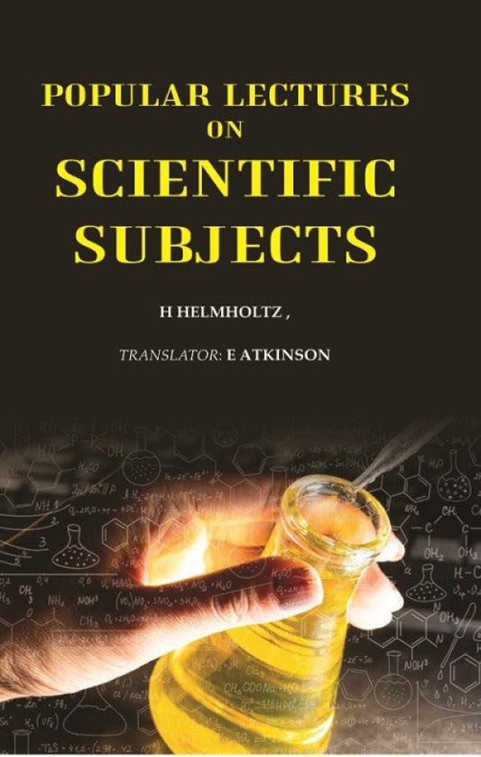 Popular lectures on scientific subjects - Gyan Books