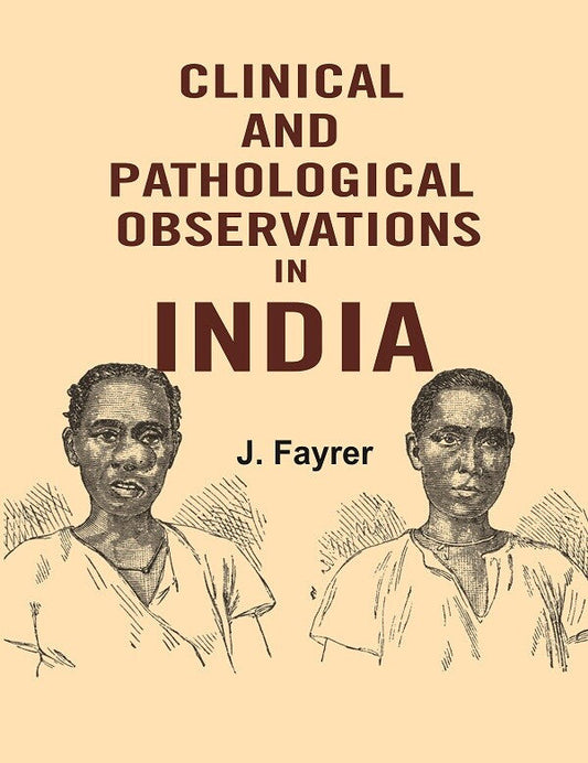 Clinical and Pathological Observations in India - Gyan Books