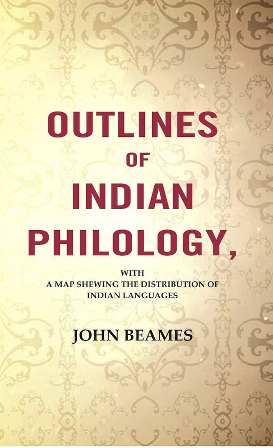 Outlines Of Indian Philology: With A Map Shewing The Distribution Of Indian Languages - Gyan Books