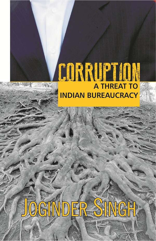 Corruption: A Threat to Indian Burearucracy - Gyan Books