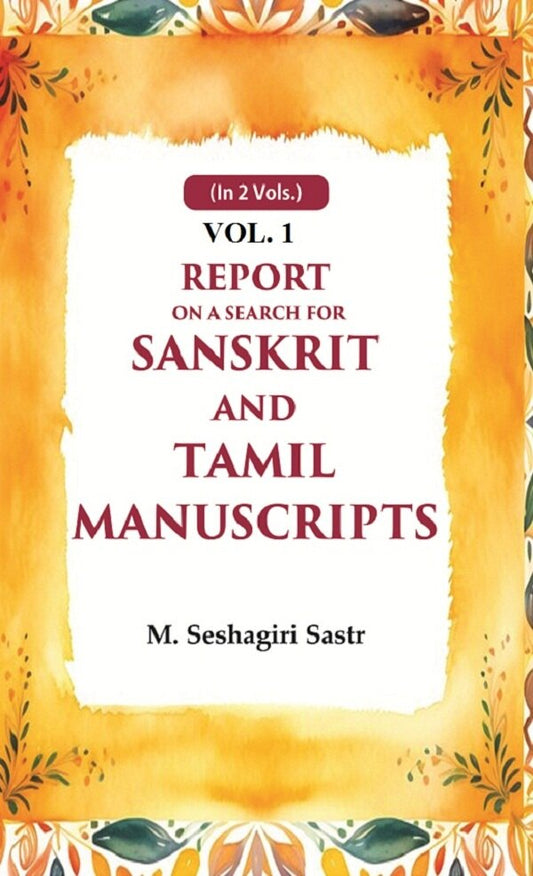 Report on a Search for Sanskrit and Tamil Manuscripts 1st - Gyan Books