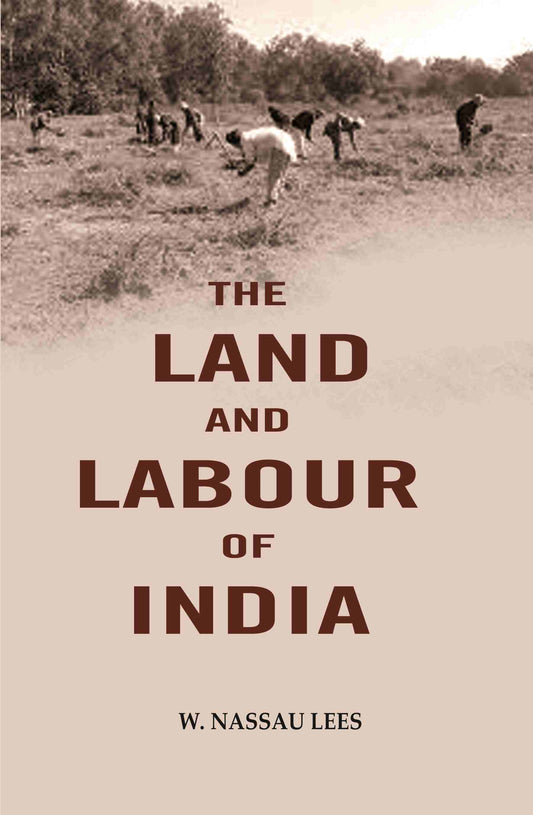 The land and labour of India - Gyan Books