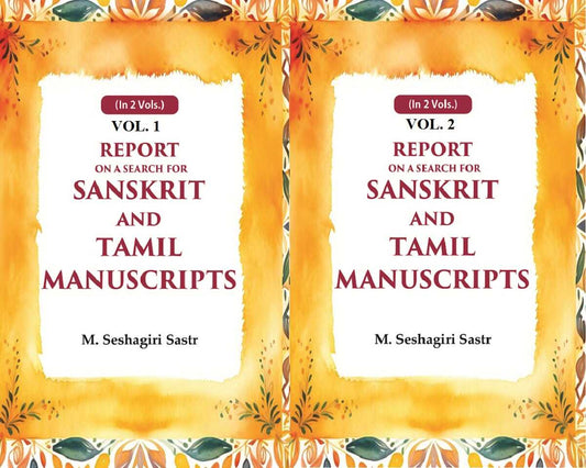 Report on a Search for Sanskrit and Tamil Manuscripts 2 Vols. Set - Gyan Books
