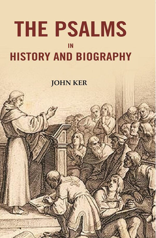 The Psalms In History And Biography - Gyan Books