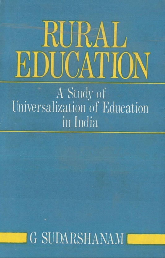 Rural Education: a Study of Universalization of Education in India - Gyan Books