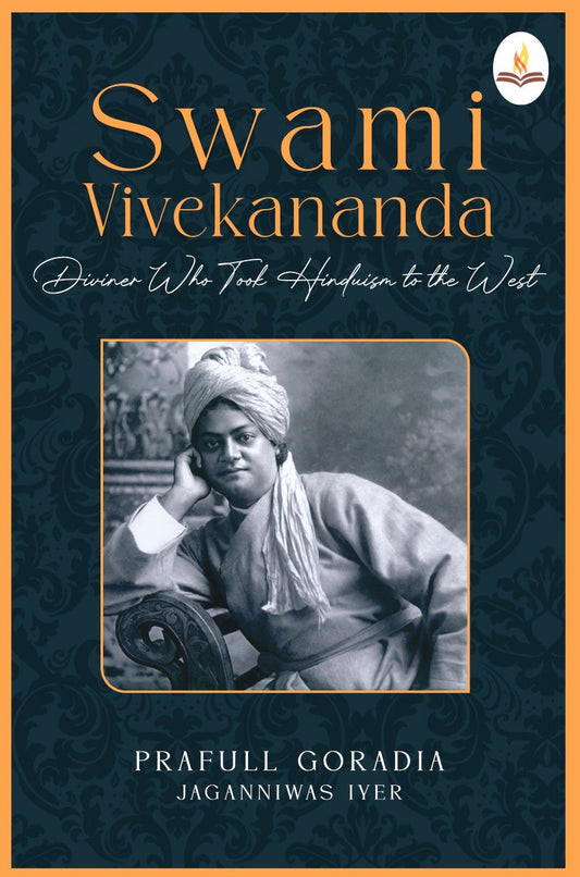 Swami Vivekananda : Diviner Who Took
Hinduism To The West - Prafull Goradia , Jaganniwas Iyer