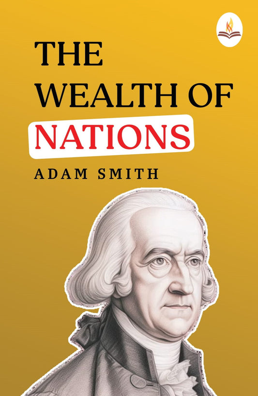 The Wealth of Nations - Adam Smith Grab2Buy Prints Publications Grab2Buy
