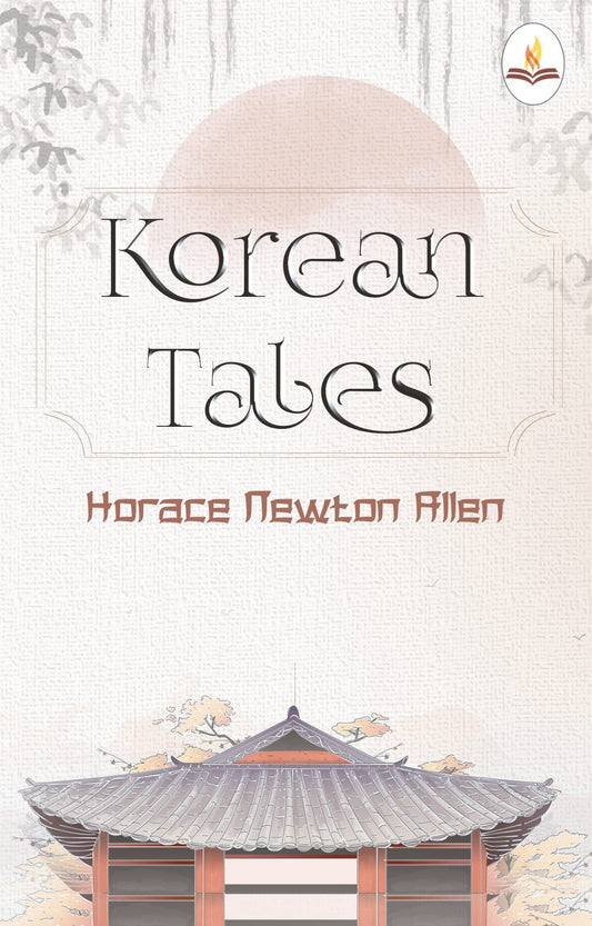 Korean Tales - Horace Newton Allen