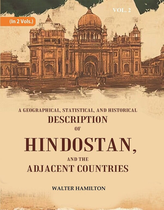 A Geographical, Statistical, and Historical Description of Hindostan, and the Adjacent Countries 2nd - Gyan Books