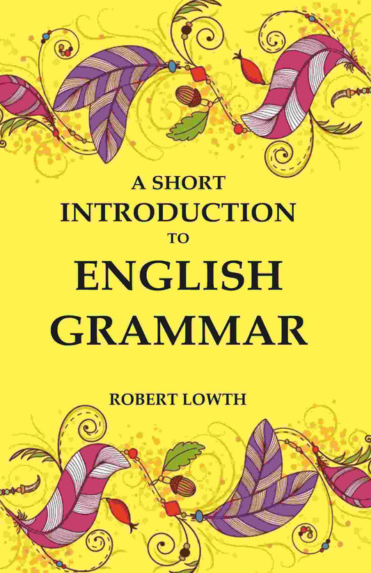 A Short Introduction to English Grammar - Gyan Books