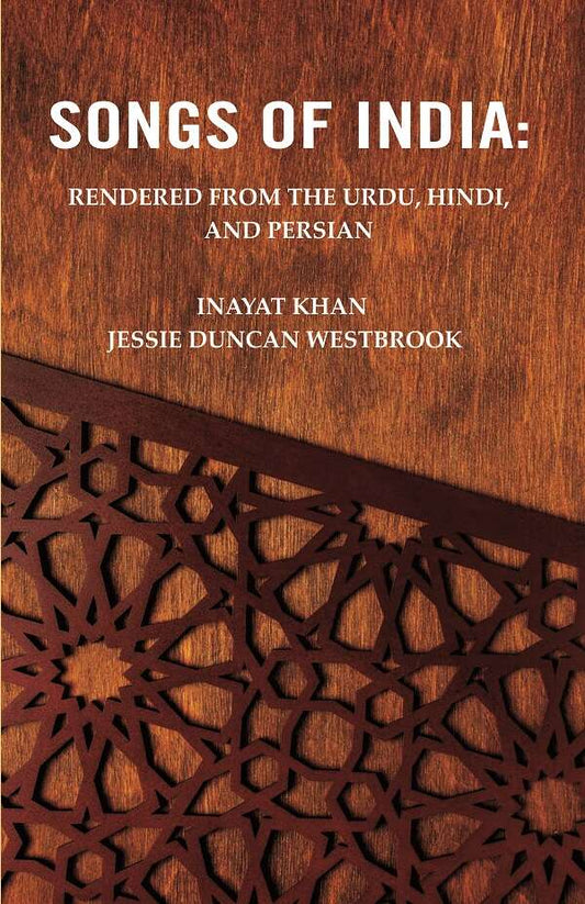 Songs of India: Rendered from the Urdu, Hindi, and Persian - Gyan Books
