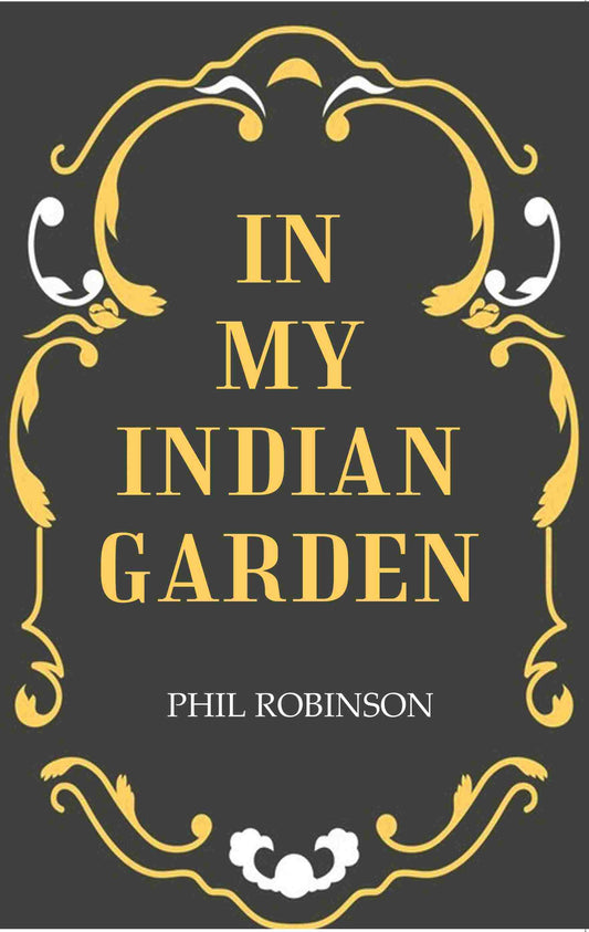 In My Indian Garden - Gyan Books