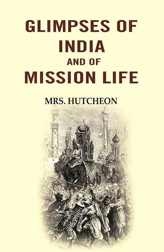 Glimpses of India and of mission life - Gyan Books