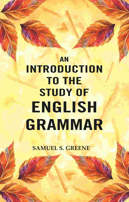 An Introduction to the Study of English Grammar - Gyan Books