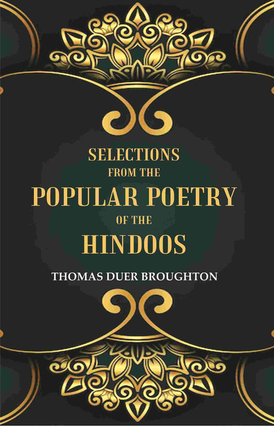 Selections from the Popular Poetry of the Hindoos - Gyan Books
