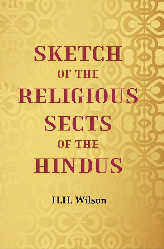 Sketch of the Religious Sects of the Hindus - Gyan Books