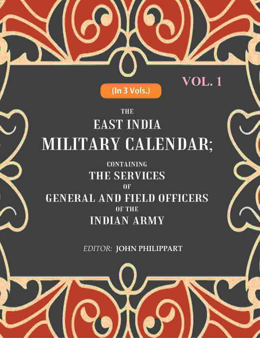 The East India Military Calendar: Containing the Services of General and Field Officers of the Indian Army 1st - Gyan Books