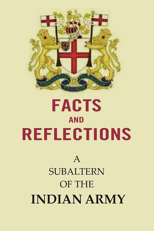 Facts and Reflections : A Subaltern of the Indian Army - Gyan Books