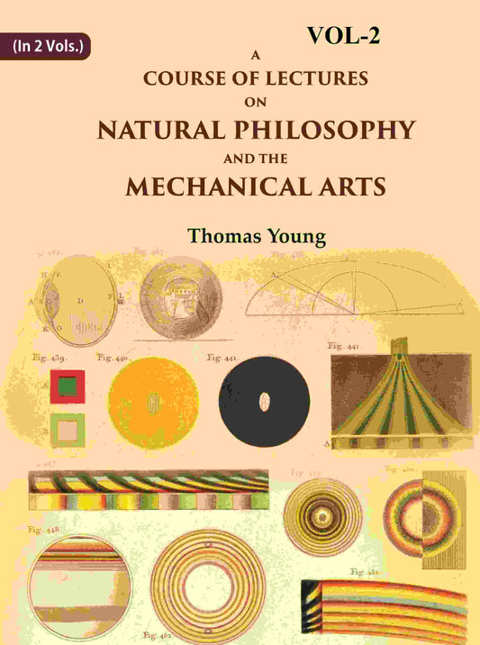 A Course of Lectures on Natural Philosophy and the Mechanical Arts 2nd - Gyan Books