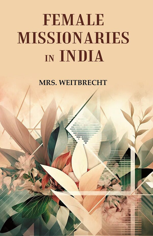 Female Missionaries in India - Gyan Books