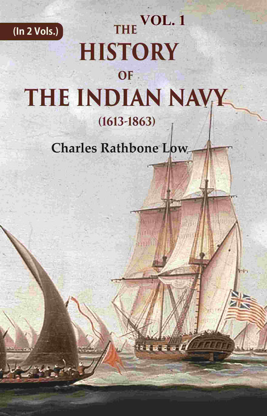 The History of the Indian Navy (1613-1863) 1st - Gyan Books