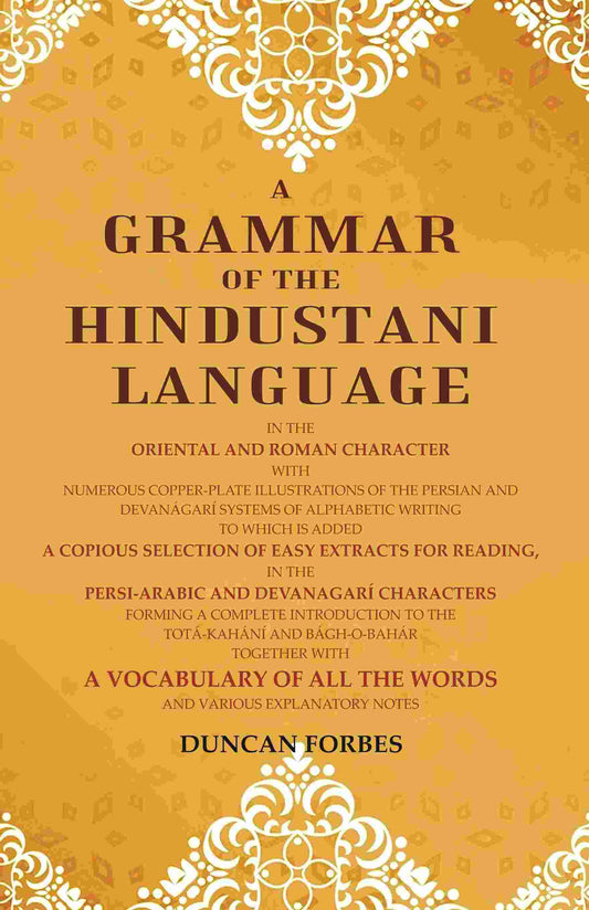 A Grammar Of The Hindustani Language: In The Oriental And Roman Character With Numerous Copper-Plate - Gyan Books