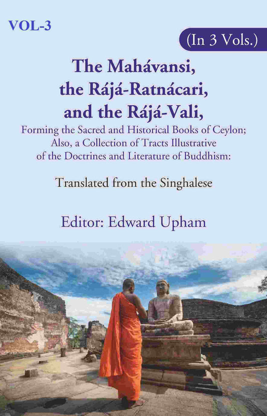 The Mahávansi, The Rájá-Ratnácari, And The Rájá-Vali, Forming The Sacred And Historical Books Of Ceylon; - Gyan Books