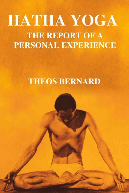 Hatha Yoga: The Report of a Personal Experience - Gyan Books