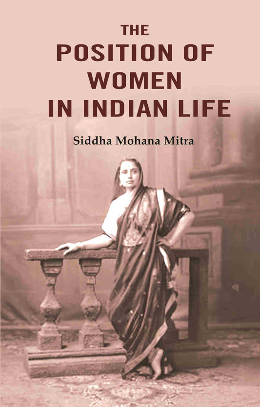 The Position of Women in Indian Life - Gyan Books