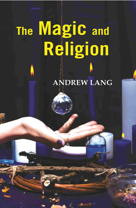 The Magic And Religion - Gyan Books