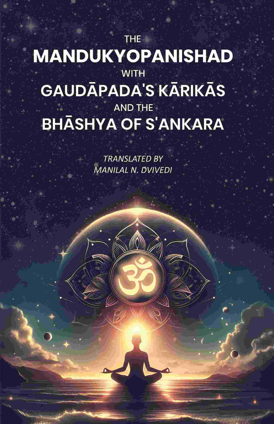 The Mandukyopanishad with Gaudāpada's Kārikās and the Bhāshya of S'ankara - Gyan Books Grab2Buy Gyan Books Grab2Buy