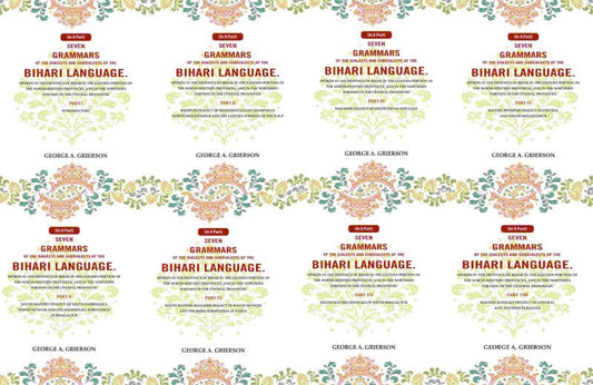 Seven Grammars Of The Dialects And Subdialects Of The Bihari Language Spoken In The Province Of Bihar - Gyan Books