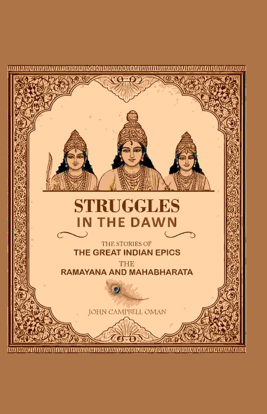 Struggles in the Dawn the Stories of the Great Indian Epics the Ramayana and Mahabharata - Gyan Books