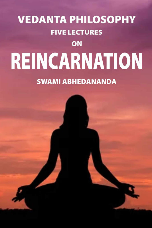 Vedanta Philosophy: Five Lectures on Reincarnation - Gyan Books