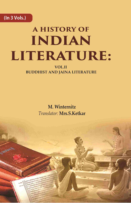 A History of Indian Literature: Vol.II Buddhist and Jaina Literature 2nd - Gyan Books