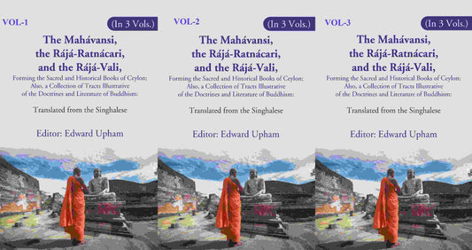The Mahávansi, The Rájá-Ratnácari, And The Rájá-Vali, Forming The Sacred And Historical Books 3 Vol - Gyan Books