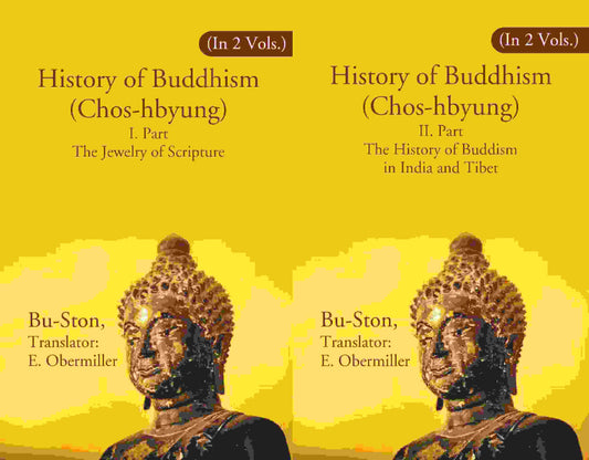 History of Buddhism (Chos-hbyung): I. Part The Jewelry of Scripture, II. Part The History of Buddism in India and Tibet 2 Parts Set - Gyan Books