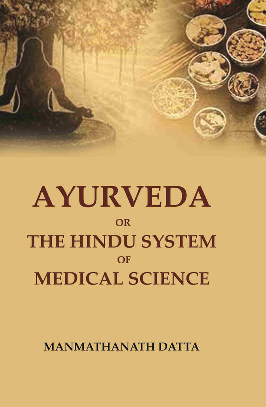 Ayurveda or the Hindu System of Medical Science - Gyan Books