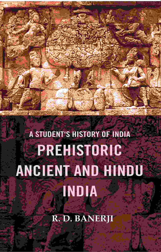 A Student's History of India Prehistoric Ancient and Hindu India - Gyan Books