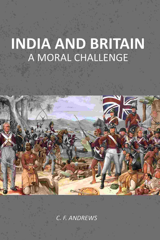 India And Britain: A Moral Challenge - Gyan Books
