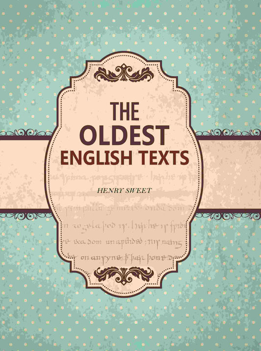The Oldest English texts - Gyan Books