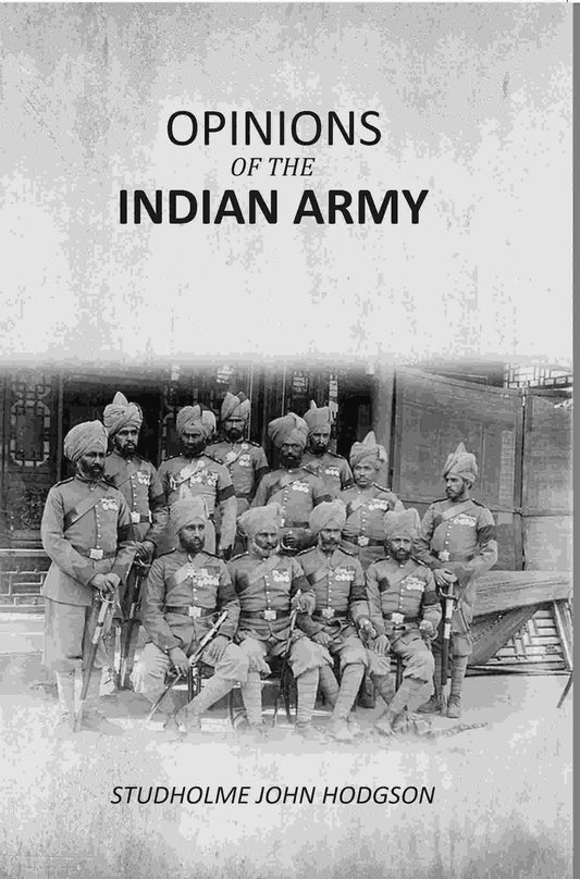 Opinions of the Indian Army - Gyan Books