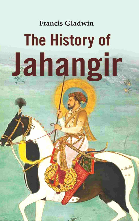 The History of Jahangir - Gyan Books Grab2Buy Gyan Books Grab2Buy